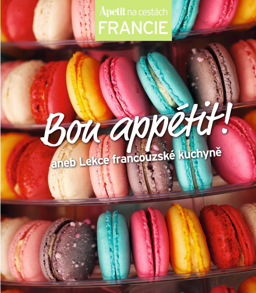 Apetit Bon appétit aneb Lekce francouzské kuchyně