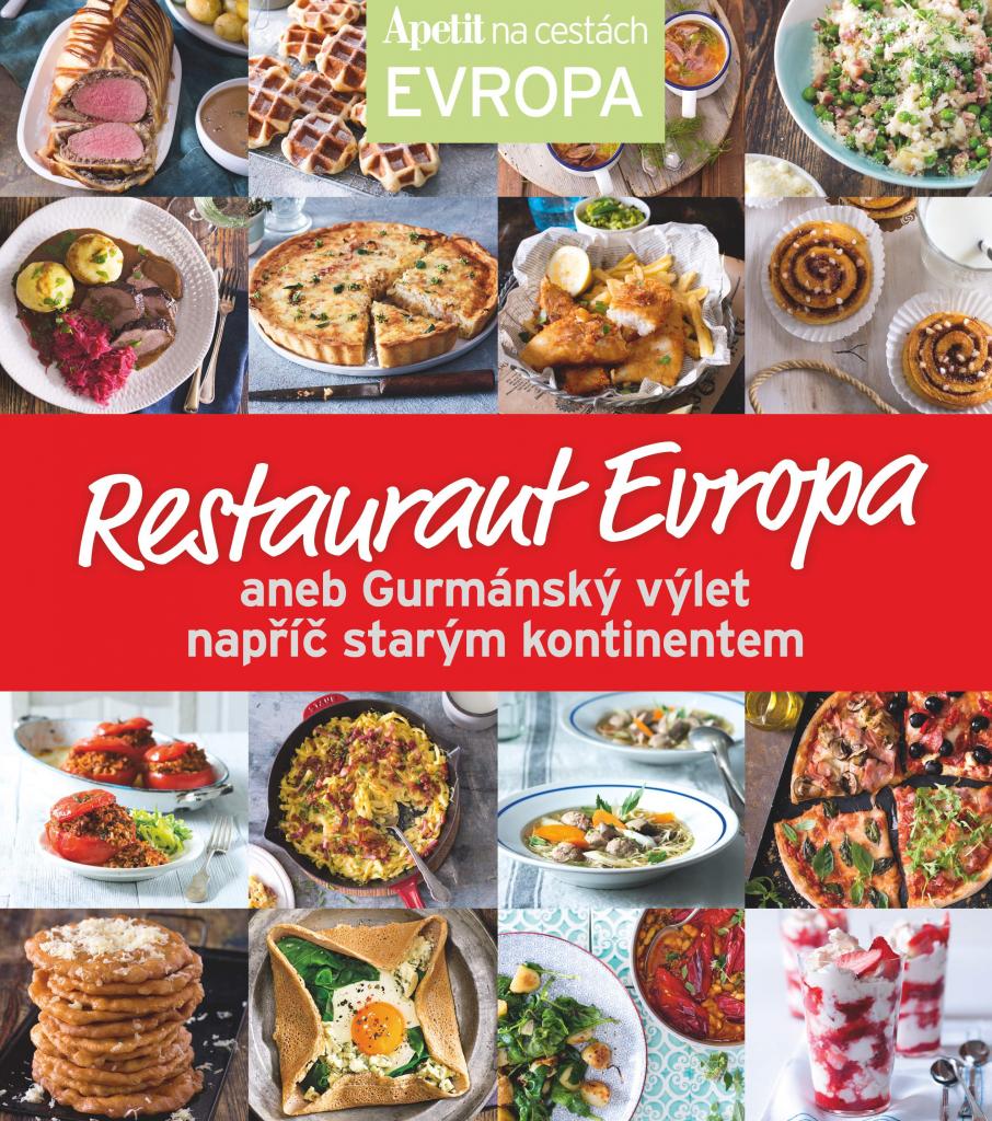 Apetit Kuchařka Restaurant Evropa aneb Gurmánský výlet napříč starým kontinentem